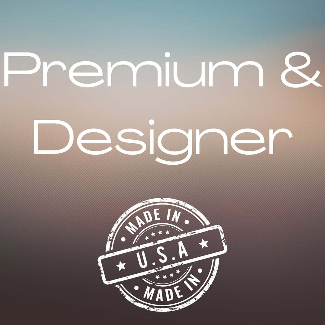 Our premium Made in USA designer collection may cost a little more, but it's worth it. These styles are handcrafted in America and made to last in your closet for years.