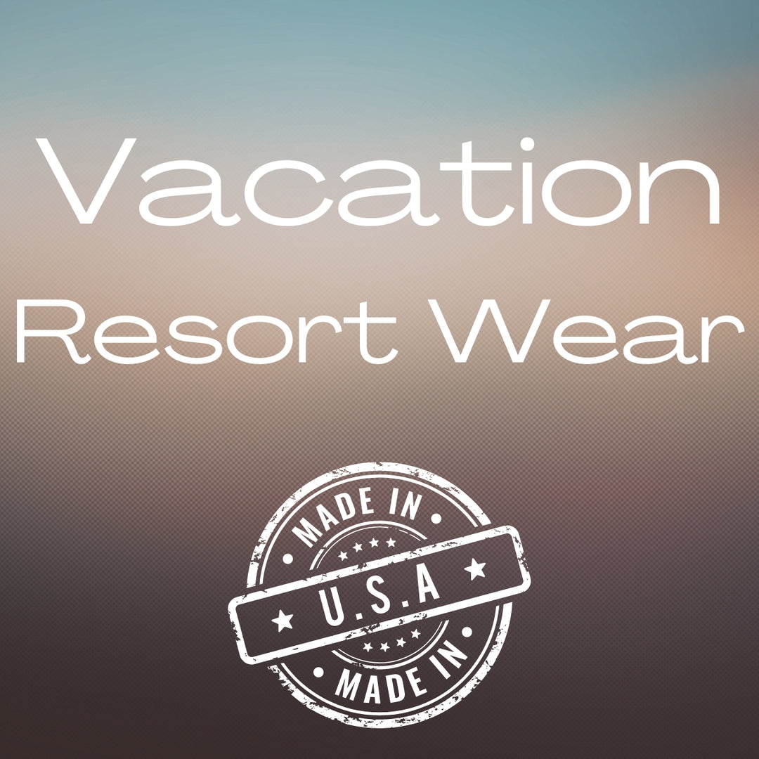 USA Made Women's Resort Wear for Beach, Vacation or Cruise.  Cute Swim Coverups, Sun Dresses & Linen Vacation Wear | Classy Cozy Cool Women's Made in America Boutique